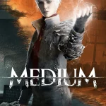 Download The Medium: A Thrilling Horror and Mystery Game - Direct Link