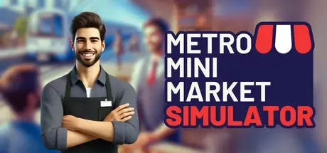 تحميل لعبة Metro Mini Market Simulator لمحاكاة إدارة المتاجر الصغيرة - رابط مباشر