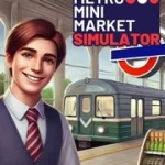 Download Metro Mini Market Simulator for Small Store Management - Direct Link