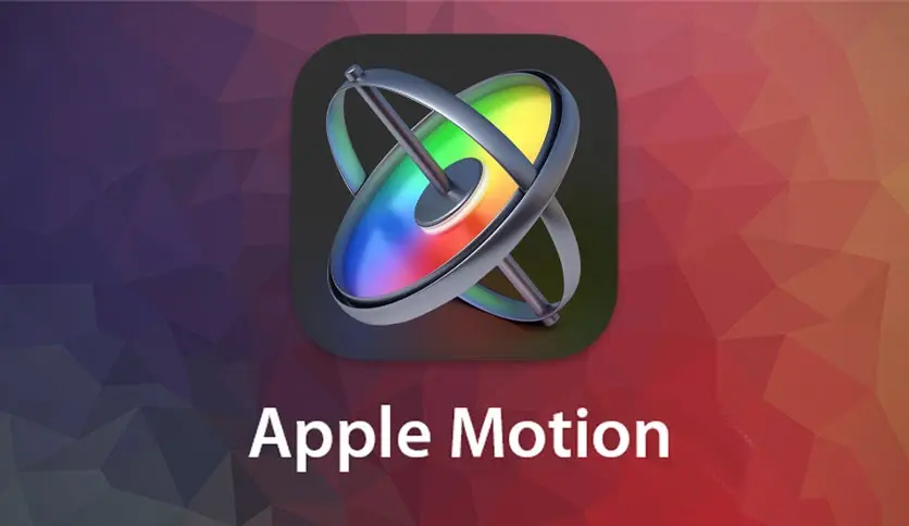 تحميل برنامج Apple Motion for MacOS لتصميم الفيديوهات - رابط مباشر
