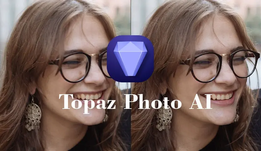 تحميل برنامج Topaz Photo AI للماك لتحسين الصور بالذكاء الاصطناعي - رابط مباشر