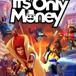 Download It’s Only Money - A Comedic Adventure in an Open World to Reclaim Rockhaven City from Corruption with a Direct Link