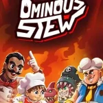 Download the Full Ominous Stew Game – A Cooking and Adventure Experience with Direct Links